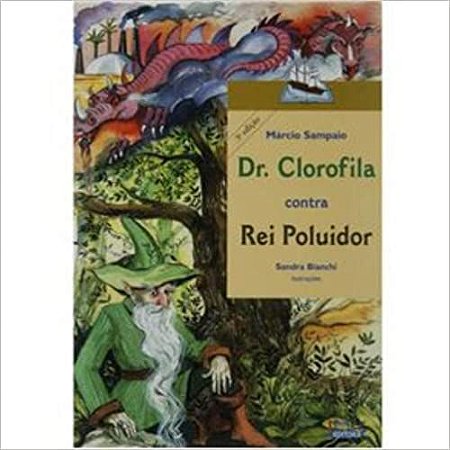 Dr. Clorofila contra Rei Poluidor Sampaio, Márcio and Bianchi, Sandra
