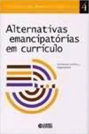 Alternativas emancipatórias em currículo Oliveira, Inês Barbosa de
