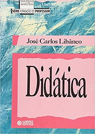 Didática Libâneo, José Carlos