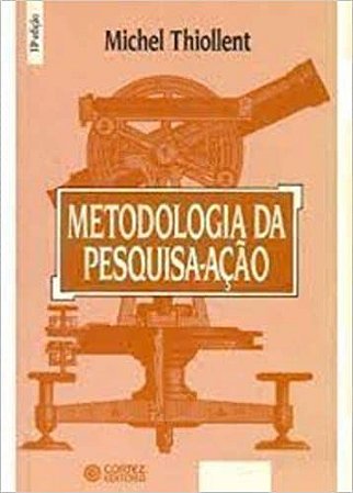 Metodologia da pesquisa-ação Michel Thiollent