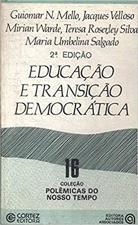 Educação E Transição Democrática Guiomar N. Mello, Mirian Warde E Outros