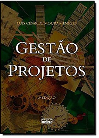 Gestão de Projetos Menezes, Luís César de Moura