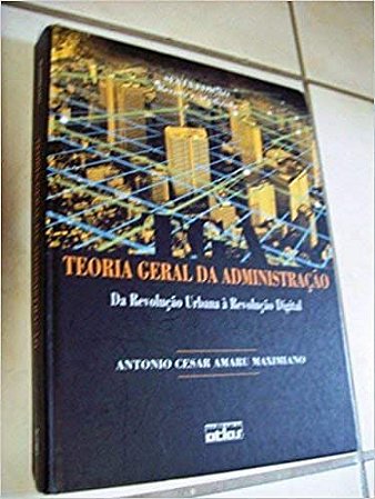 Tga - Teoria Geral Da Administracao - Da Revolucao Urbana A Revolucao Maximiano, Antonio Cesar Amaru