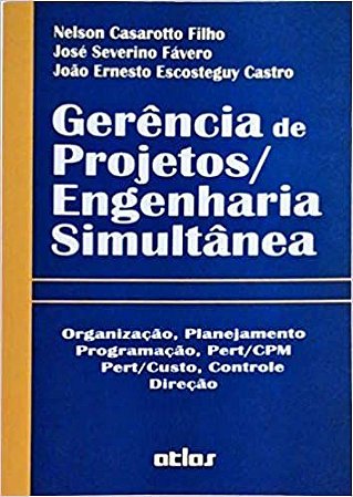 Gerência De Projetos. Engenharia Simultânea Casarotto Filho, N