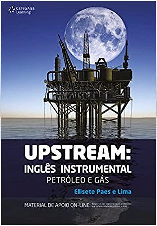 Upstream: Inglês instrumental - petróleo e gás Lima, Elisete