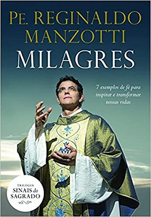 Milagres Pe. Reginaldo Manzotti