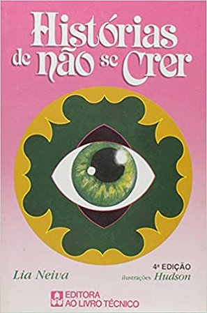 Historias De Nao Se Crer - USADO Neiva, Lia