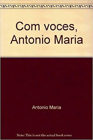 Crônicas De Antonio Maria - USADO Antonio Maria