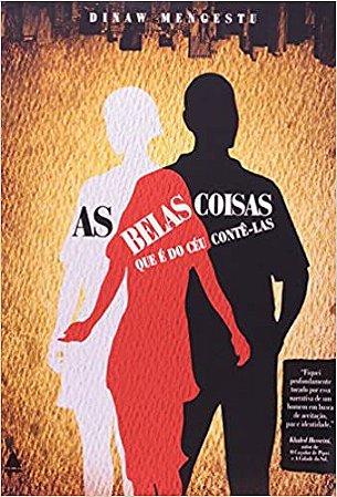 As Belas Coisas, Que É do Céu - USADO Mengestu, Dinaw