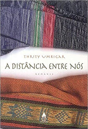 A Distância Entre Nós Umrigar, Thrity