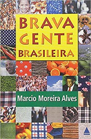 Brava Gente Brasileira - USADO Alves, Marcio Moreira