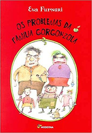 Os Problemas da Família Gorgonzola Eva Furnari