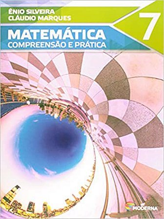 Matemática. Compreensão e Prática 7 USADO Ênio Silveira and Claudio Marques