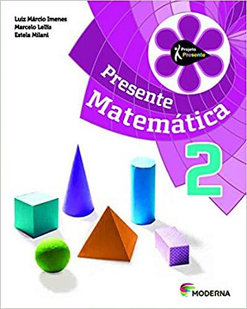 Projeto Presente. Matemática. 2º Ano Luiz Márcio Imenes