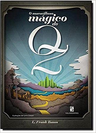 O Maravilhoso Mágico de Oz L. Frank Baum
