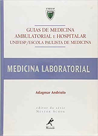 Guias de Medicina Ambulatorial e Hospitalar - Medicina Laboratorial USADO Adagmar Andriolo
