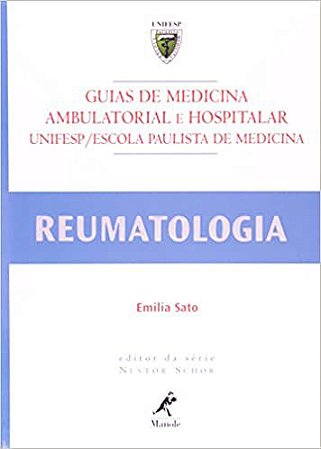 Guia De Reumatologia - Guias De Medicina Ambulatorial E Hospitalar USADO Sato, Emilia