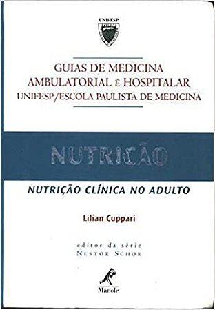 Guia de Nutricao. Nutricao Clínica no Adulto USADO Lilian Cuppari