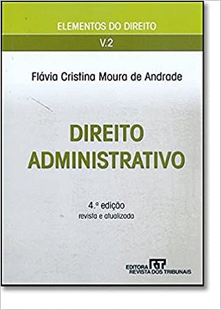 Elementos Do Direito V.2 - Direito Administrativo USADO Andrade Flavia Cristina Moura De