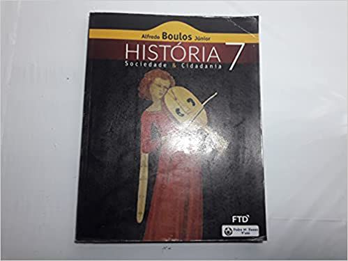 História, Sociedade e Cidadania - 7ª ano Boulos Júnior, Alfredo