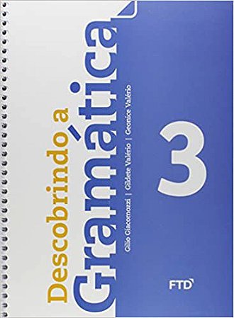 Descobrindo a Gramática - 3º ano Giacomozzi, Gilio; Valério, Gildete and Valério, Geonice