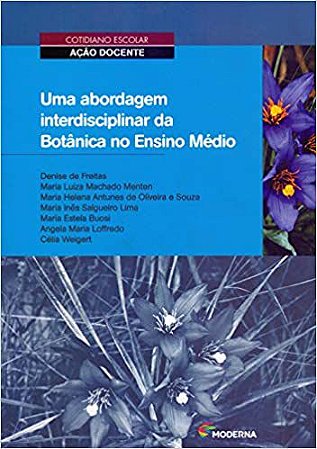 Uma Abordagem Interdisciplinar da Botânica USADO Lofredo, Angela Maria