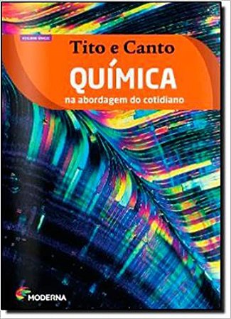 Química na Abordagem do Cotidiano - USADO Volume Único Tito Miragaia Peruzzo