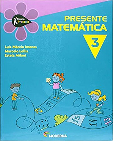 Presente. Matemática 3 USADO Imenes, Luiz Márcio; Lellis, Marcelo and Milani, Estela