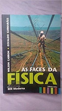 As Faces da Física Carron, Wilson and Guimaraes, Osvaldo