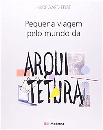 Pequena Viagem Pelo Mundo da Arquitetura USADO Feist, Hildegard