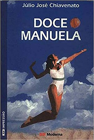 Doce Manuela Chiavenato, Julio Jose