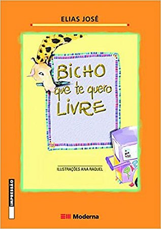 Bicho que Te Quero Livre José, Elias