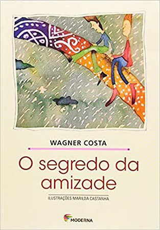 O Segredo Da Amizade - USADO Coleção Girassol Costa, Wagner