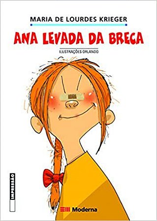 Ana Levada da Breca - Coleção Girassol Maria de Lourdes Ramos Krieger