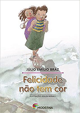 Felicidade não Tem Cor - Coleção Girassol USADO Júlio Emílio Braz