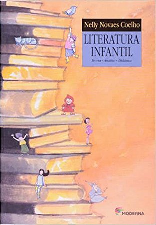 Literatura Infantil. Teoria, Análise, Didática USADO Nelly Novaes Coelho