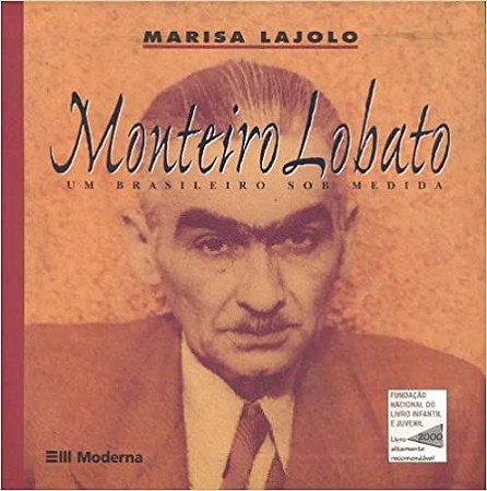 Monteiro Lobato. Um Brasileiro Sob Medida USADO Lajolo, Marisa