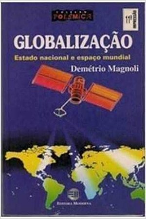 Globalizacao Estado Nacional E Espaço Mundial USADO Demetrio Magnoli