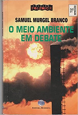 O Meio Ambiente Em Debate USADO Samuel Murgel