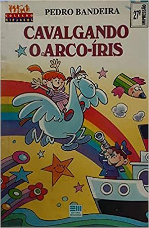 Cavalgando O Arco - Iris USADO Pedro Bandeira/Il/Michio Yamashita