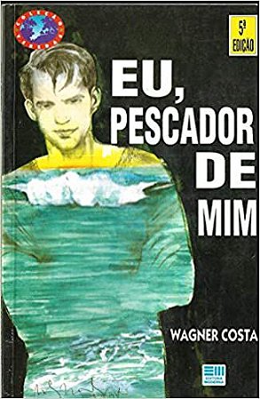 Eu, Pescador de Mim USADO Wagner Costa