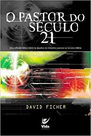 O Pastor do Século 21