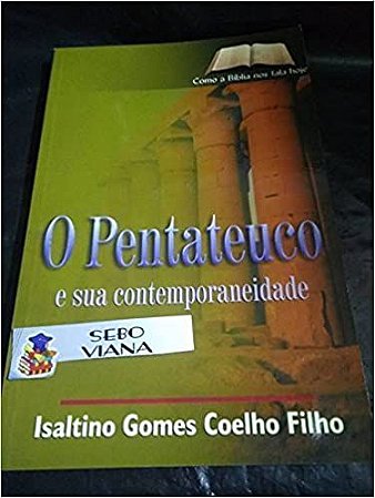 O pentateuco e sua contemporaneidade