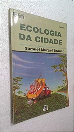 Ecologia Da Cidade - Col Desafios USADO Branco Samuel Murgel