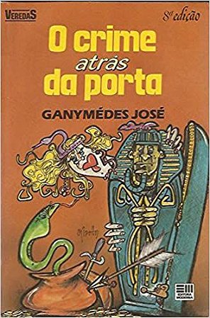 O Crime Atras Da Porta USADO Jose, Ganymedes