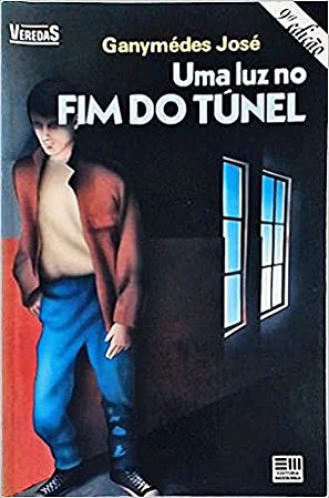Uma Luz No Fim Do Tunel USADO Ganymedes Jose