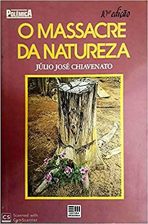O Massacre Da Natureza USADO Chiavenato, Julio Jose