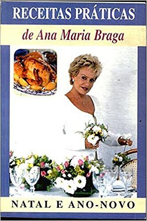 Receitas Práticas De Ana Maria Braga: Sobremesas USADO Ana Maria Braga
