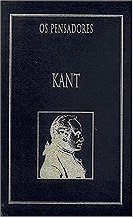 Os Pensadores - Kant: Crítica da Razão Pura USADO Victor Civita (ed.) and Valerio Rohden e Udo Baldur Moosburger