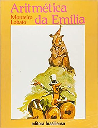Aritmética da Emília - Sítio do Picapau Amarelo USADO LOBATO, MONTEIRO